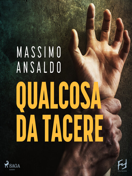 Title details for Qualcosa da tacere by Massimo Ansaldo - Available